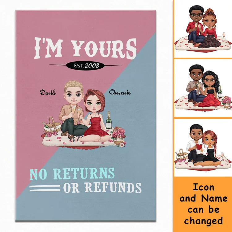 Custom Canvas Painting-I'm Your No Returns Or Refunds