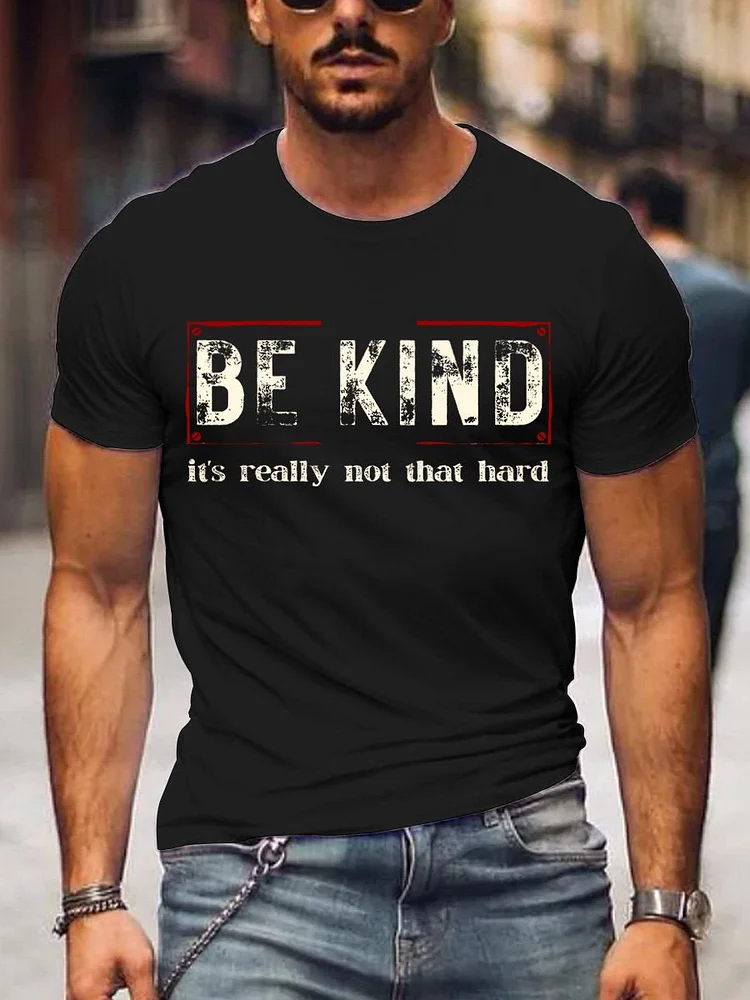 Men's Be Kind It's Really Not That Hard Art Print T-Shirt socialshop