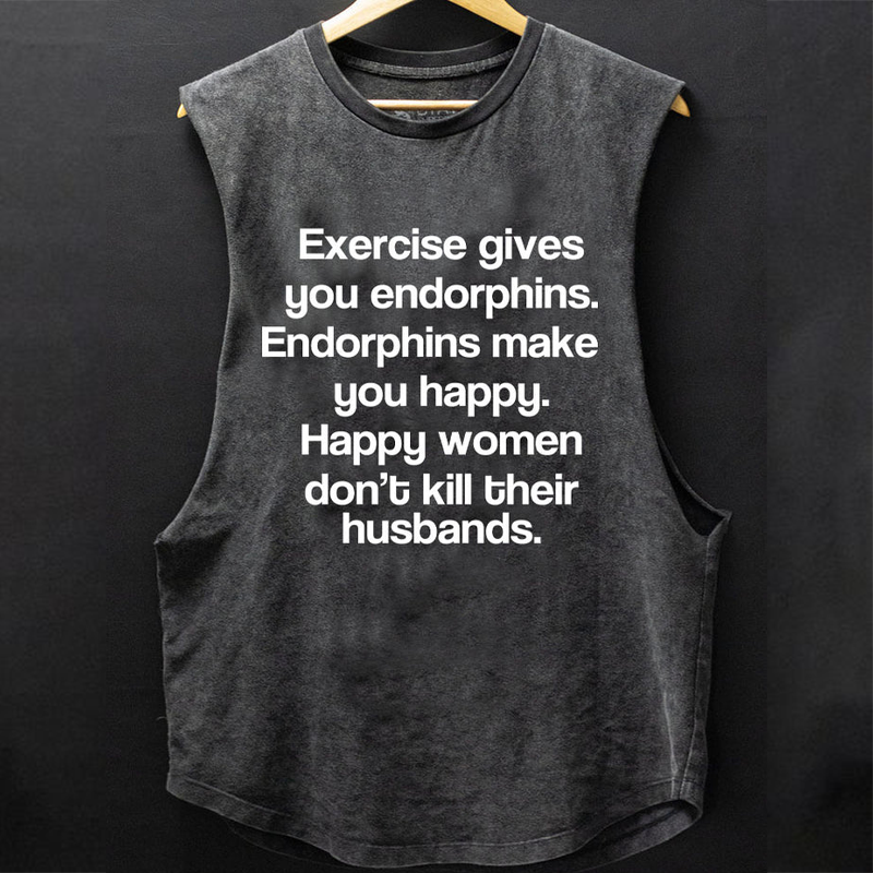 Excercise Gives You Endorphins Scoop Bottom Cotton Tank ctolen