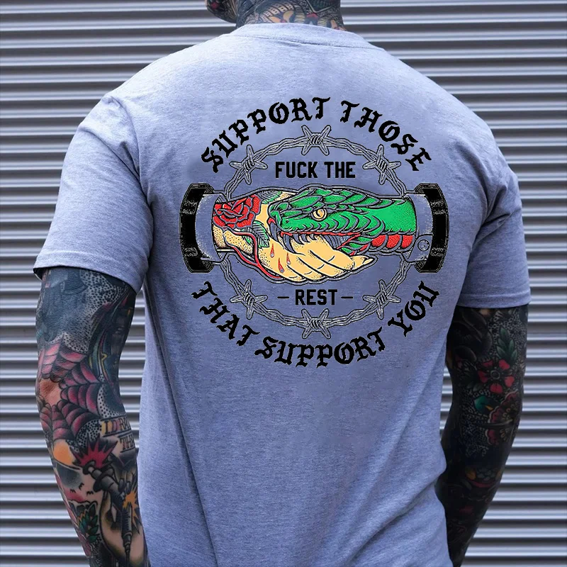 SUPPORT THOSE THAT SUPPORT YOU Snake Graphic Print T-shirt