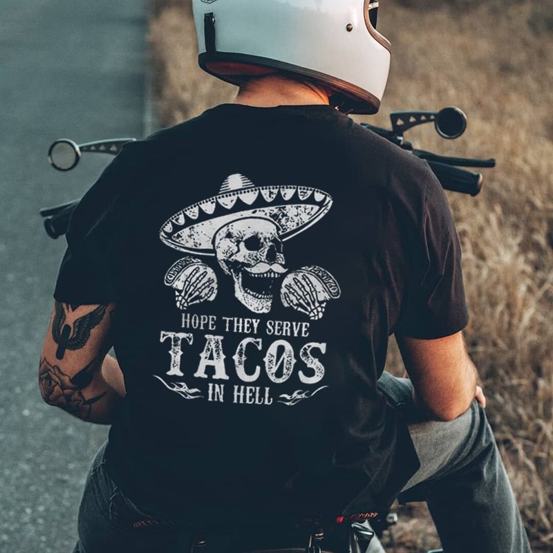 Hope They Serve Tacos In Hell Printed Skull Men's T-shirt -  