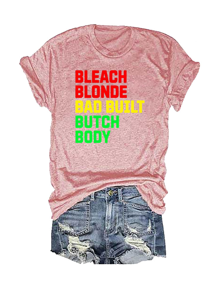 Bleach Blonde Bad Built Botched Body Retro T-shirt