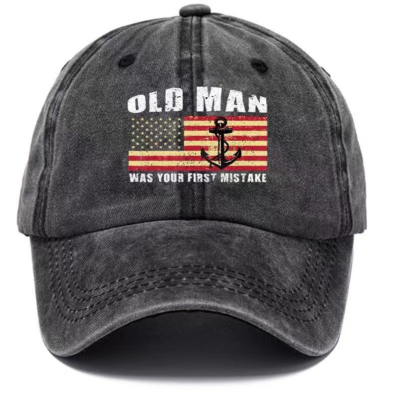 Old Men Was Your First Mistake Men's Retro Print Wash Cotton Hat-Compassnice®