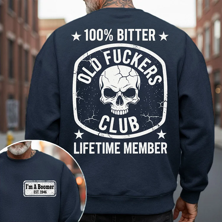Retro Hardcore Bitter Boomer Old Fuckers Club Skull Sweatshirt - Custom Year of Birth Hoodie for Lifetime Member Boomers