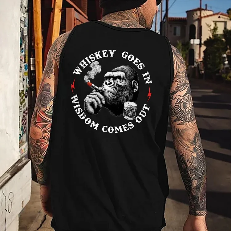 Whiskey Goes In Wisdom Comes Out Tank Top