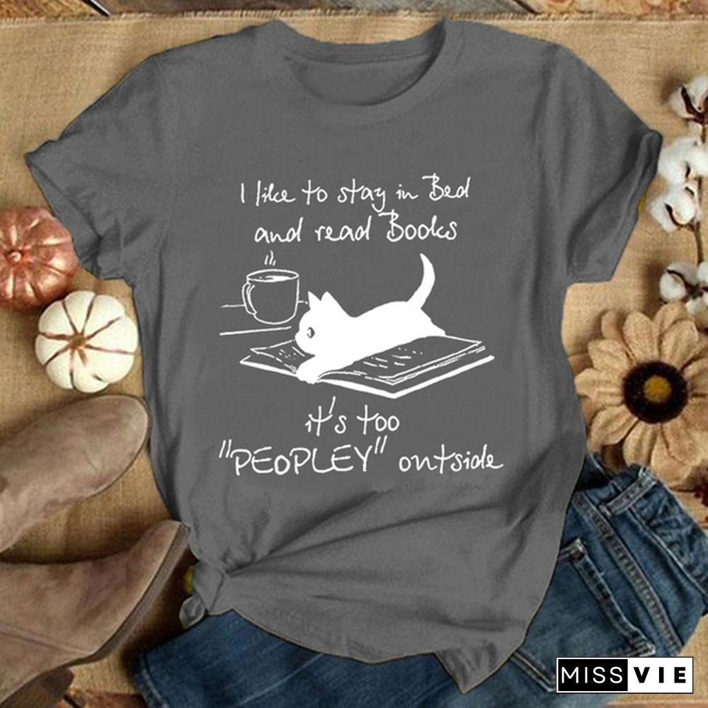 "I like to stay in bed and read books..." Cute Cat and letter Printed T Shirt for Women Funny Graphic Tee Cute Cat T-shirts Casual Plus Size S-3XL