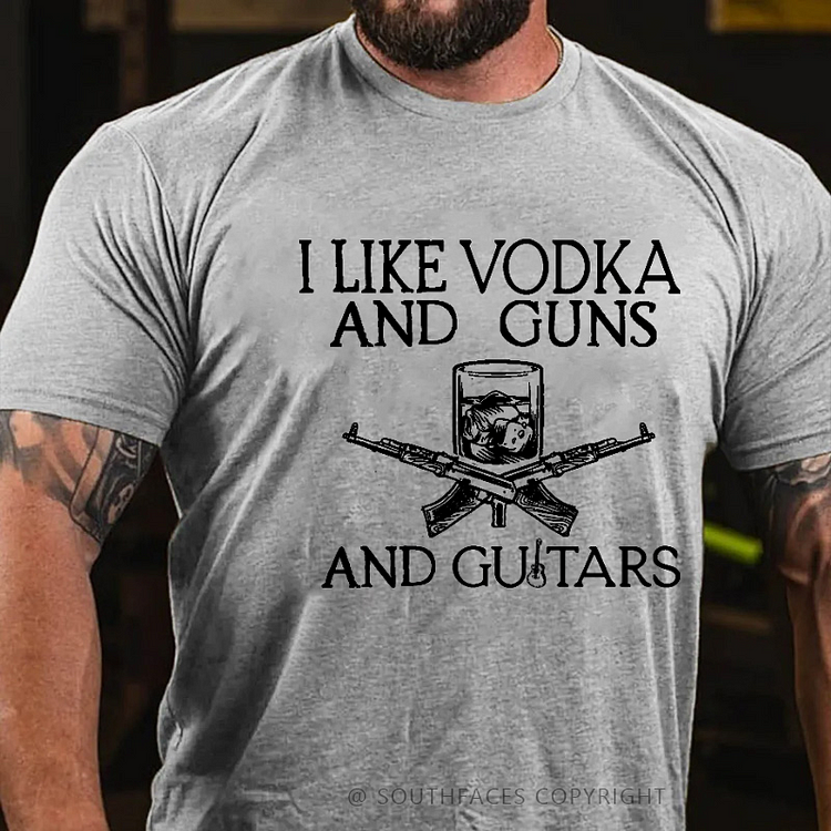 I Like Vodka And Guns And Guitars Funny Custom Men's T-shirt