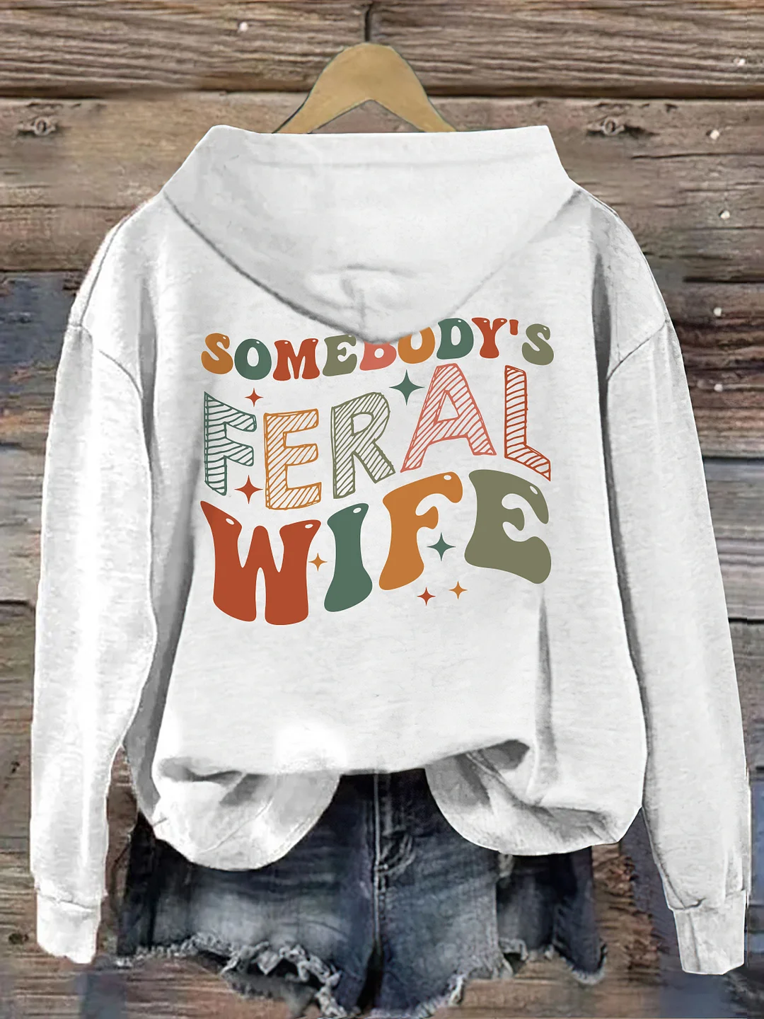 Somebody&rsquo;s Feral Wife Hoodie