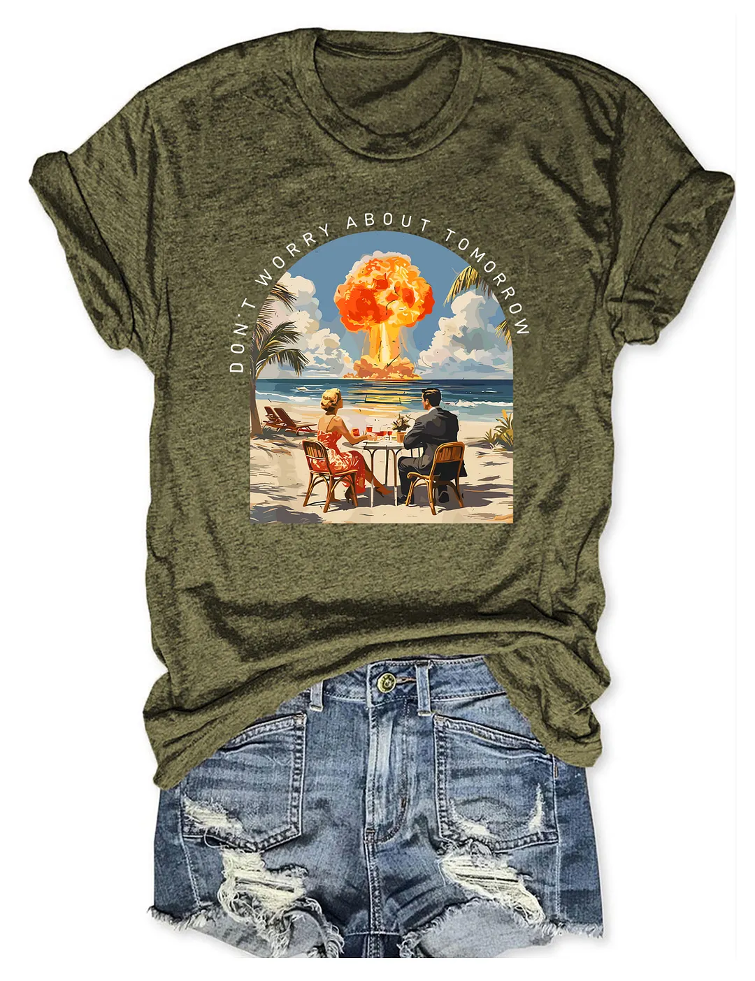 Don't Worry About Tomorrow T-shirt