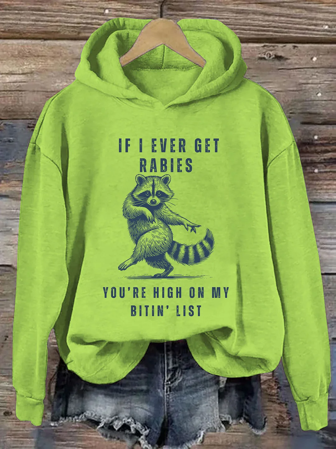 If I Ever Get Rabies, You're High On My Bitin List Hoodie
