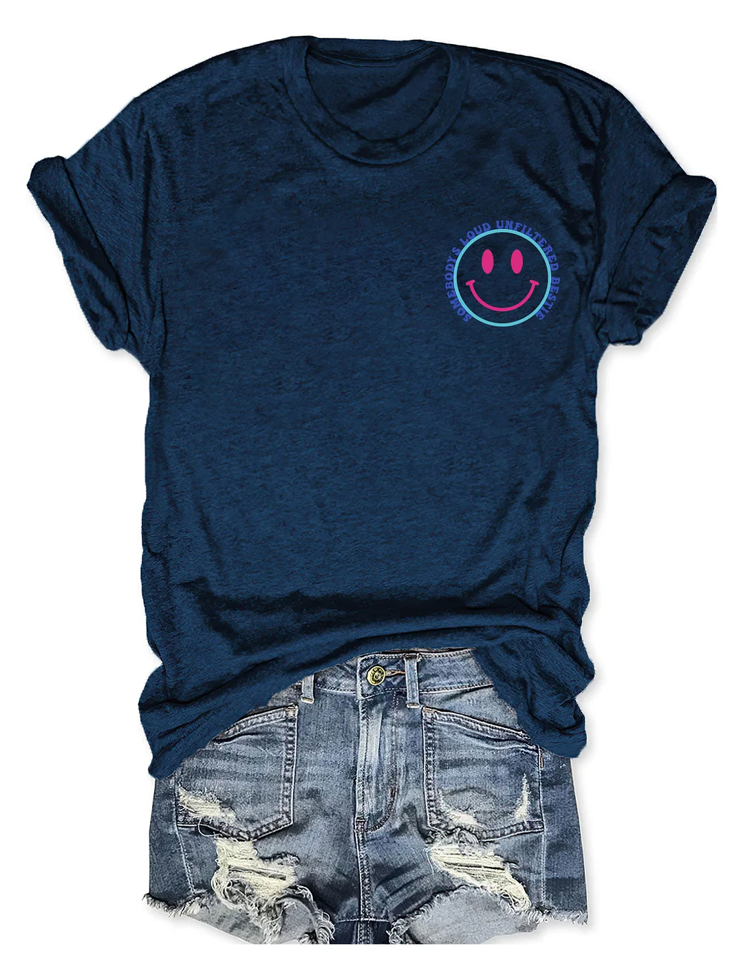 Somebody's Loud Ass Unfiltered Bestie T-Shirt