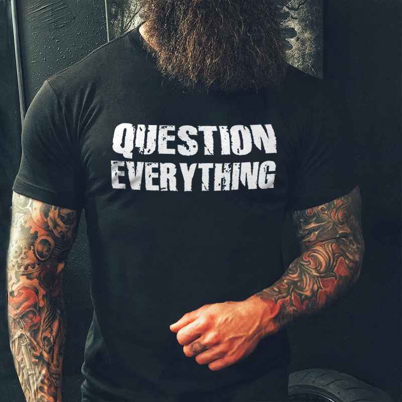Livereid Question Everything Printed Men's T-shirt - Livereid
