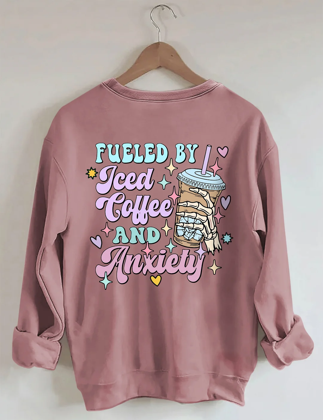 Fueled By İced Coffee And Anxiety Sweatshirt 