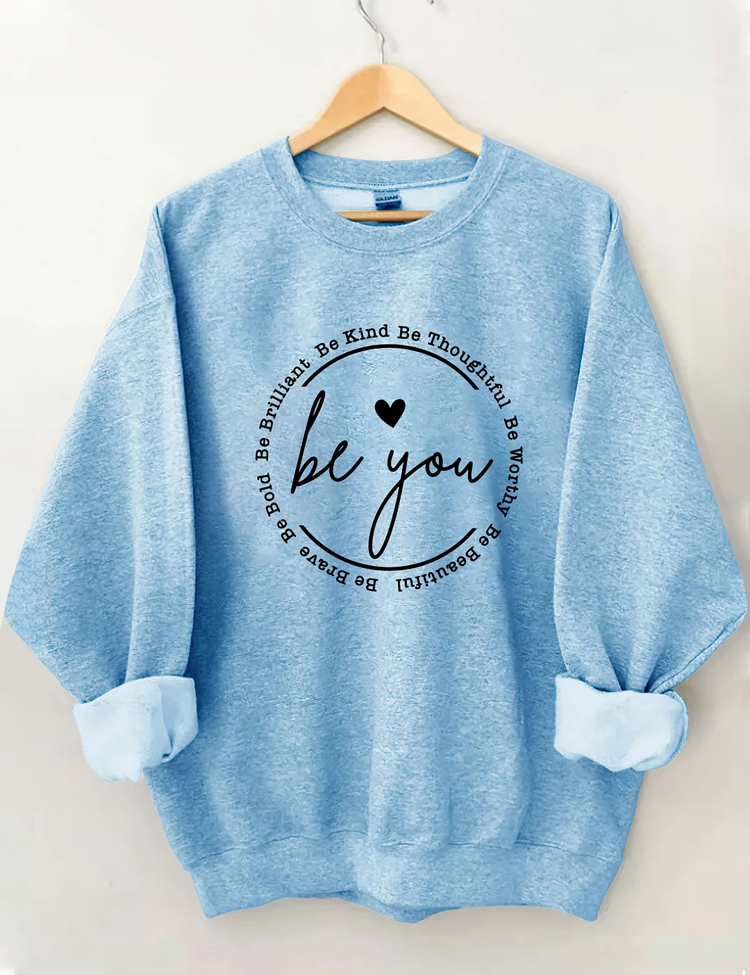 Be You Sweatshirt