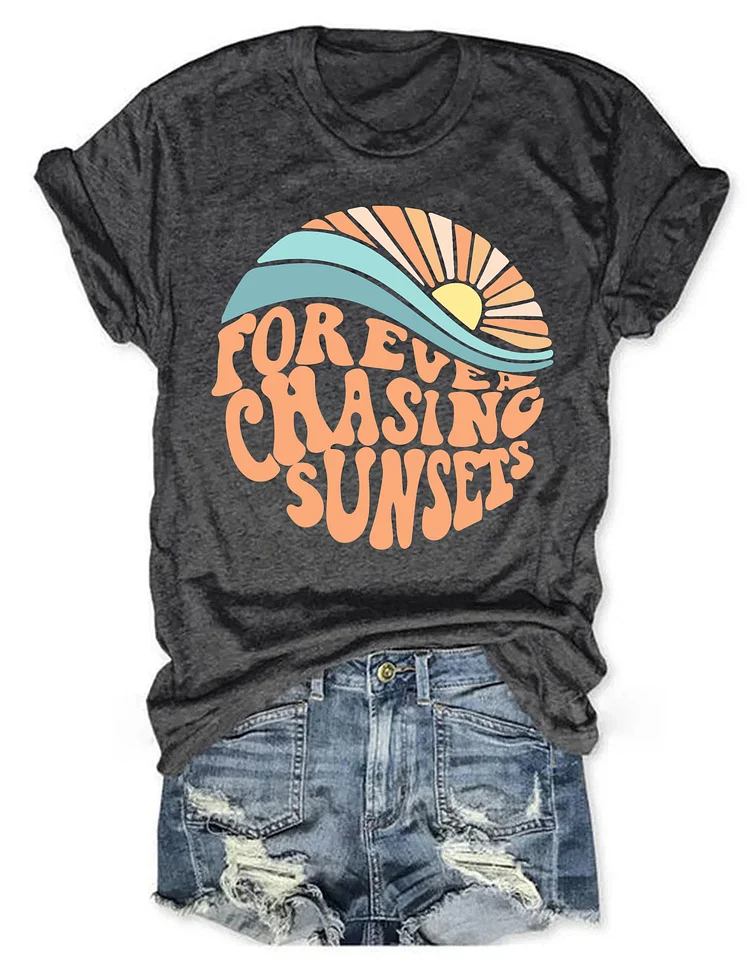 Forever Chasing Sunsets T-shirt socialshop