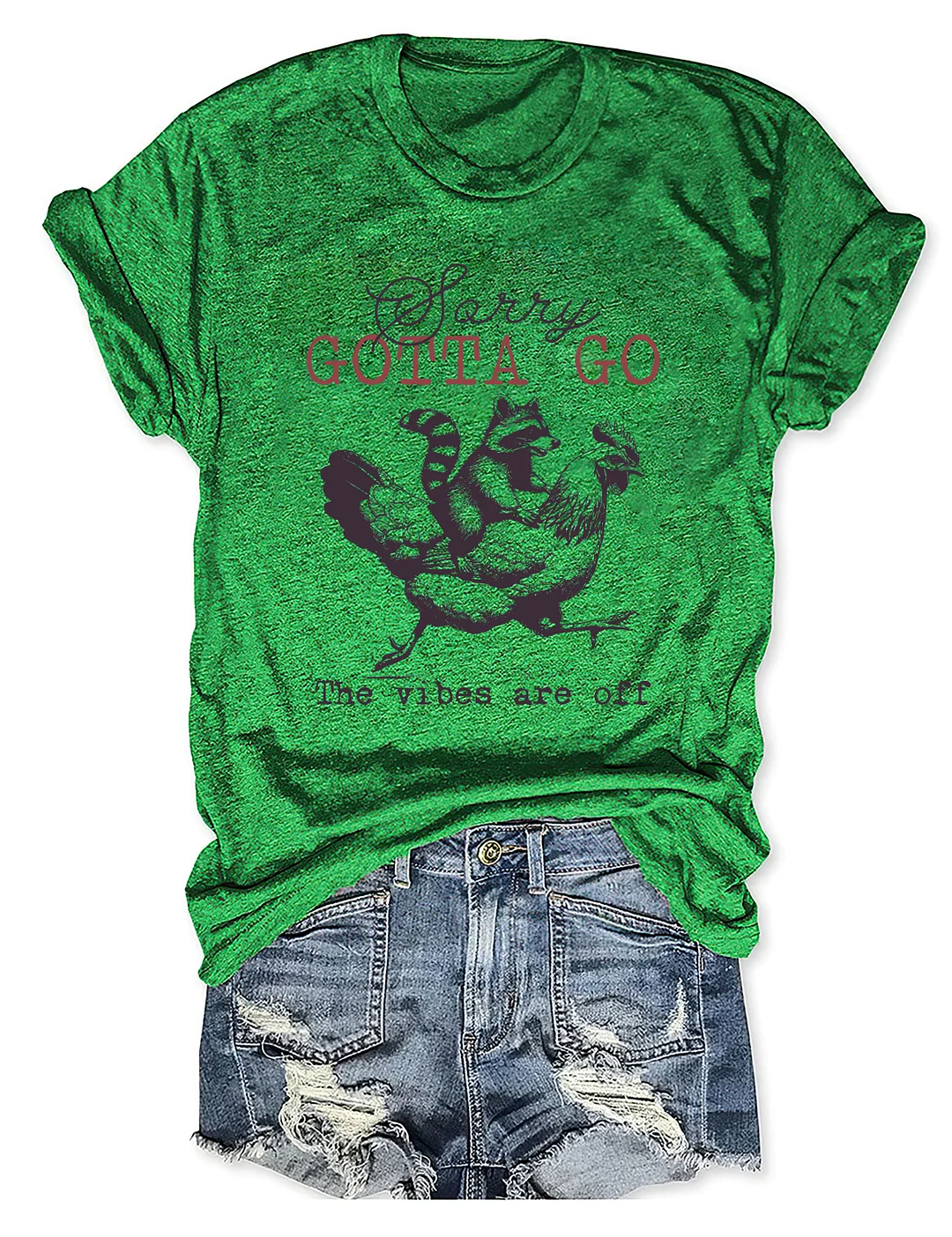 Sorry Gotta Go The Vibes Are Off T-shirt