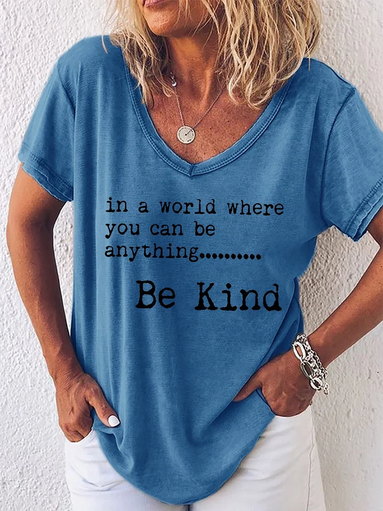 Bestdealfriday In A World Where You Can Be Anything Be Kind V Neck Tee