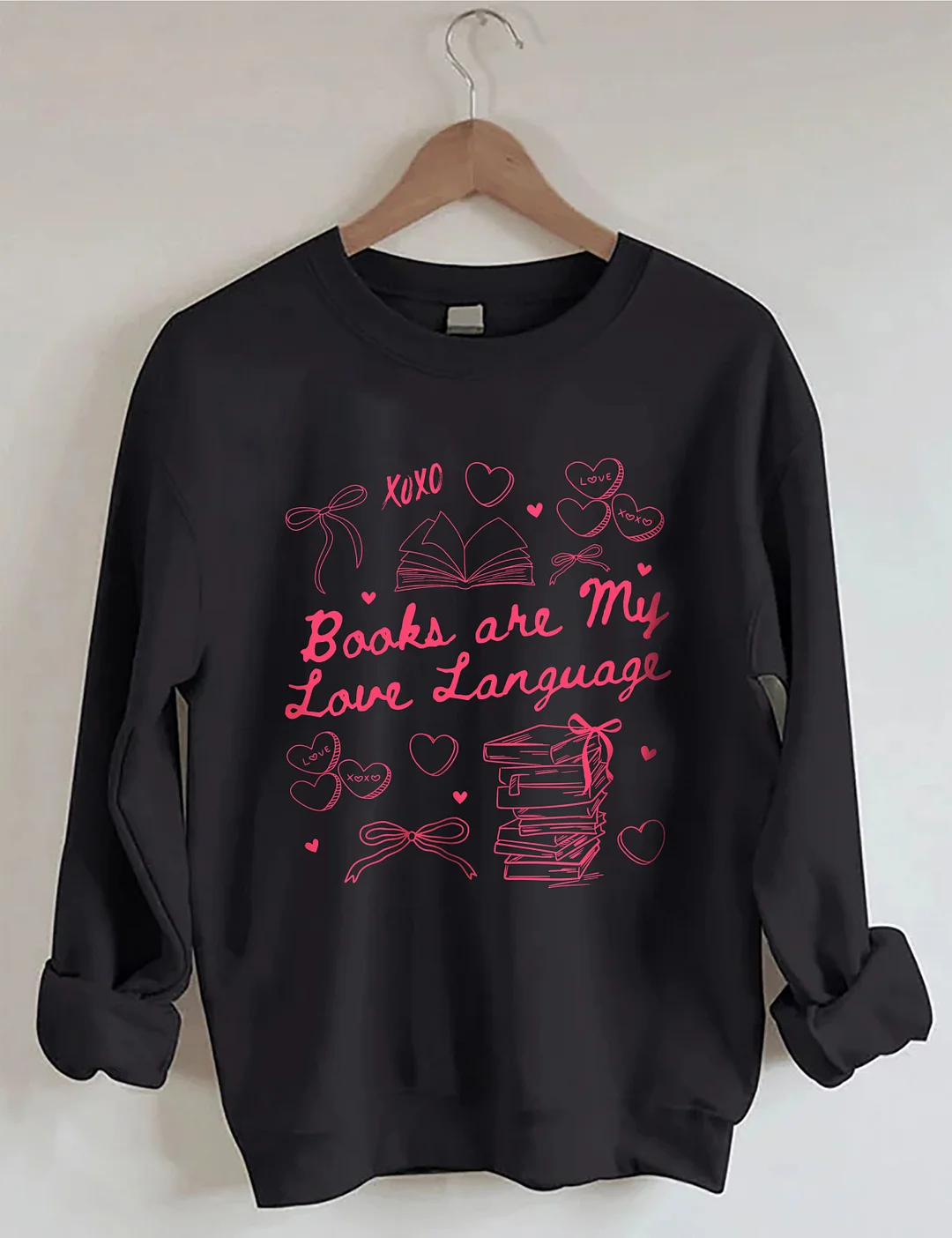 Books Are My Love Language Valentine's Day Sweatshirt 