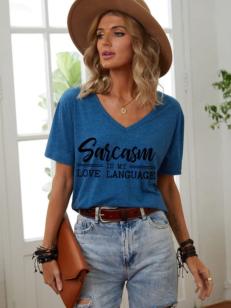 Bestdealfriday Sarcasm Is My Love Language V Neck Letter Casual Women Tee