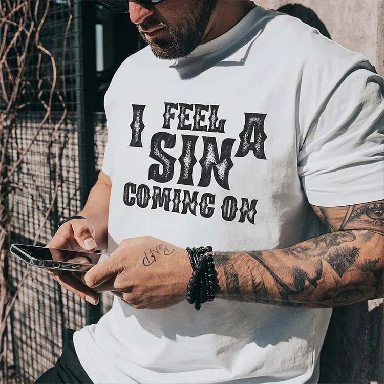 I Feel A Sin Coming On Printed T-shirt