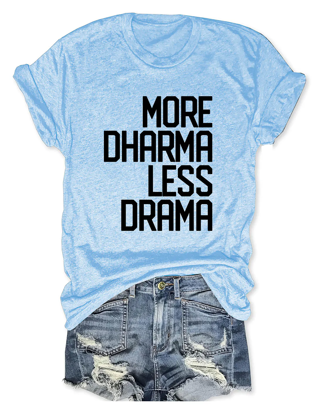 More Dharma Less Drama T-shirt