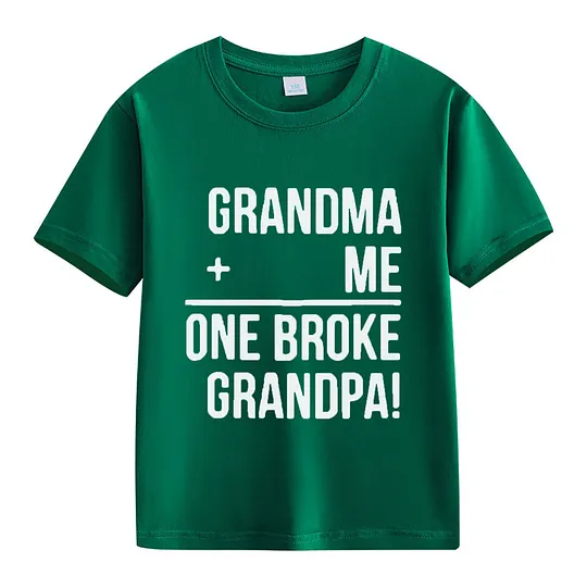 【2Y-13Y】"Grandma + Me = One Broke Grandpa" Funny Kids' T-Shirt