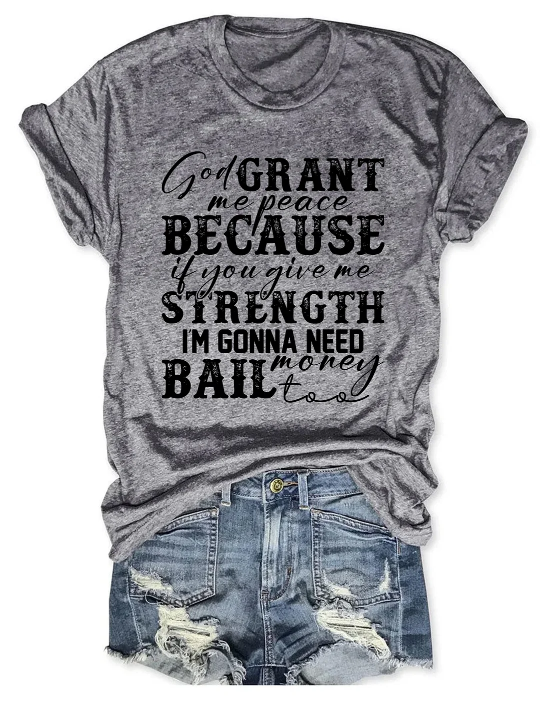 God Grant Me Strength Humor Funny T-shirt