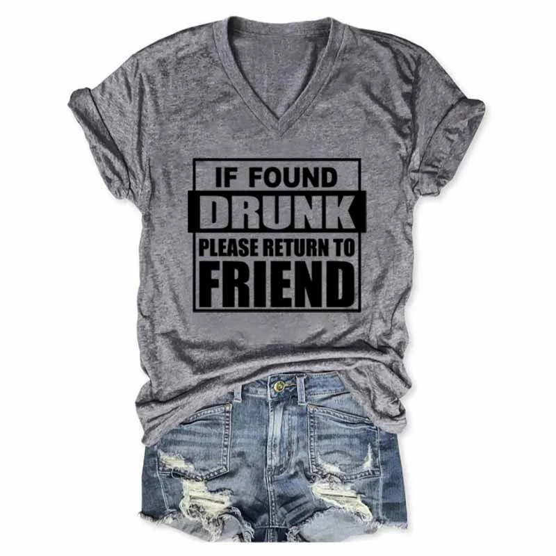 If Found Drunk Please Return To Friend V-Neck T-Shirt