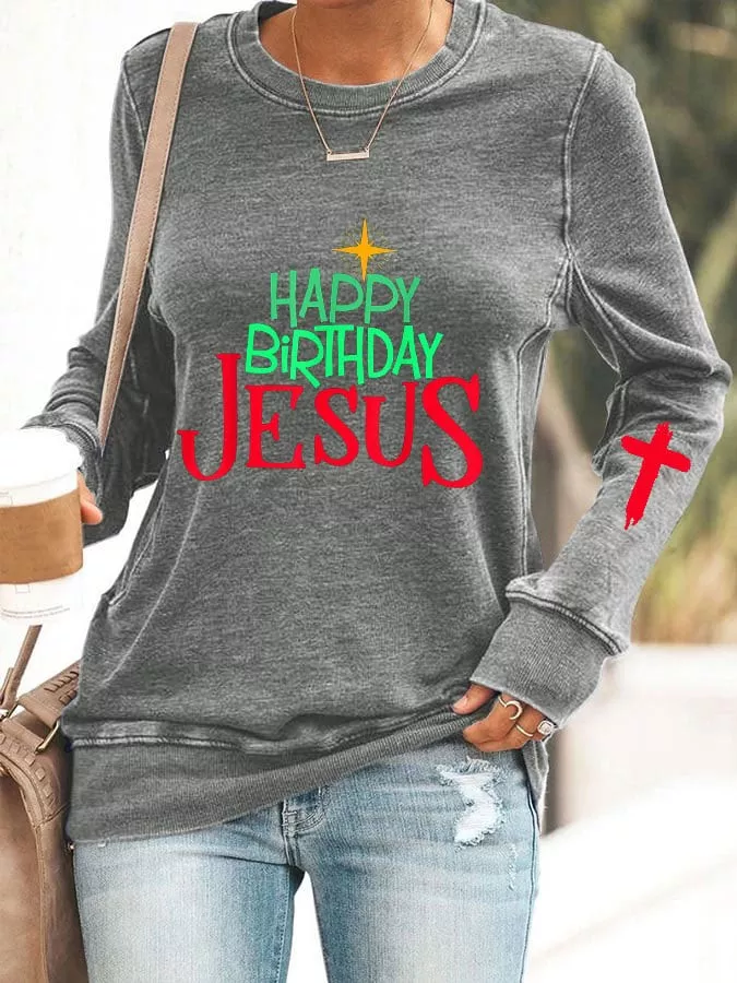 Happy Birthday Jesus Print Sweatshirt