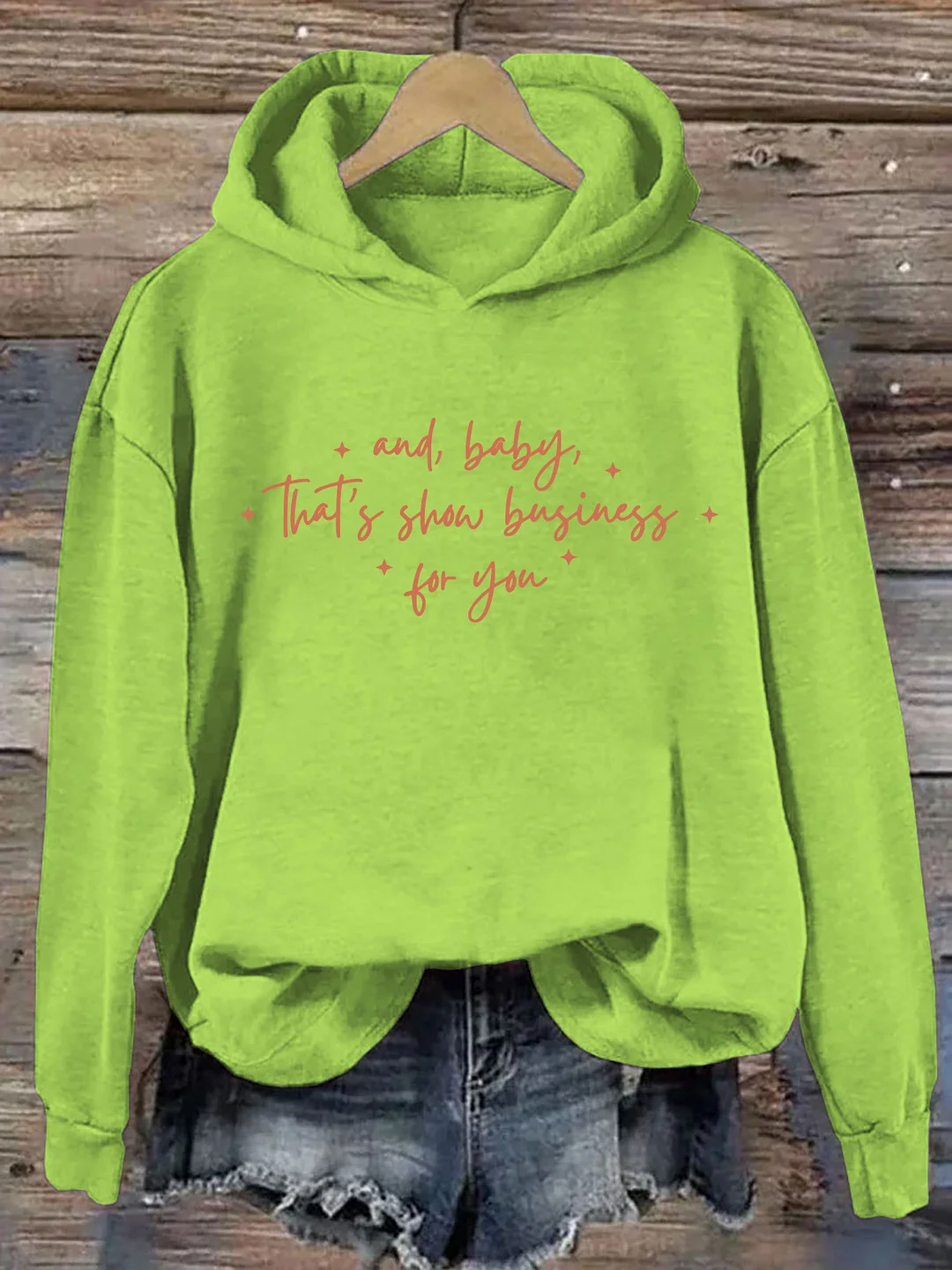 And Baby That's Show Business Hoodie