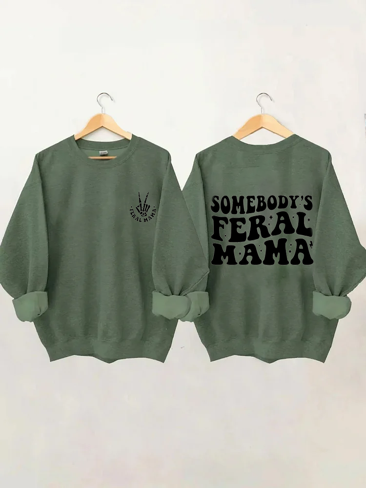 Somebody's Feral Mama Sweatshirt socialshop