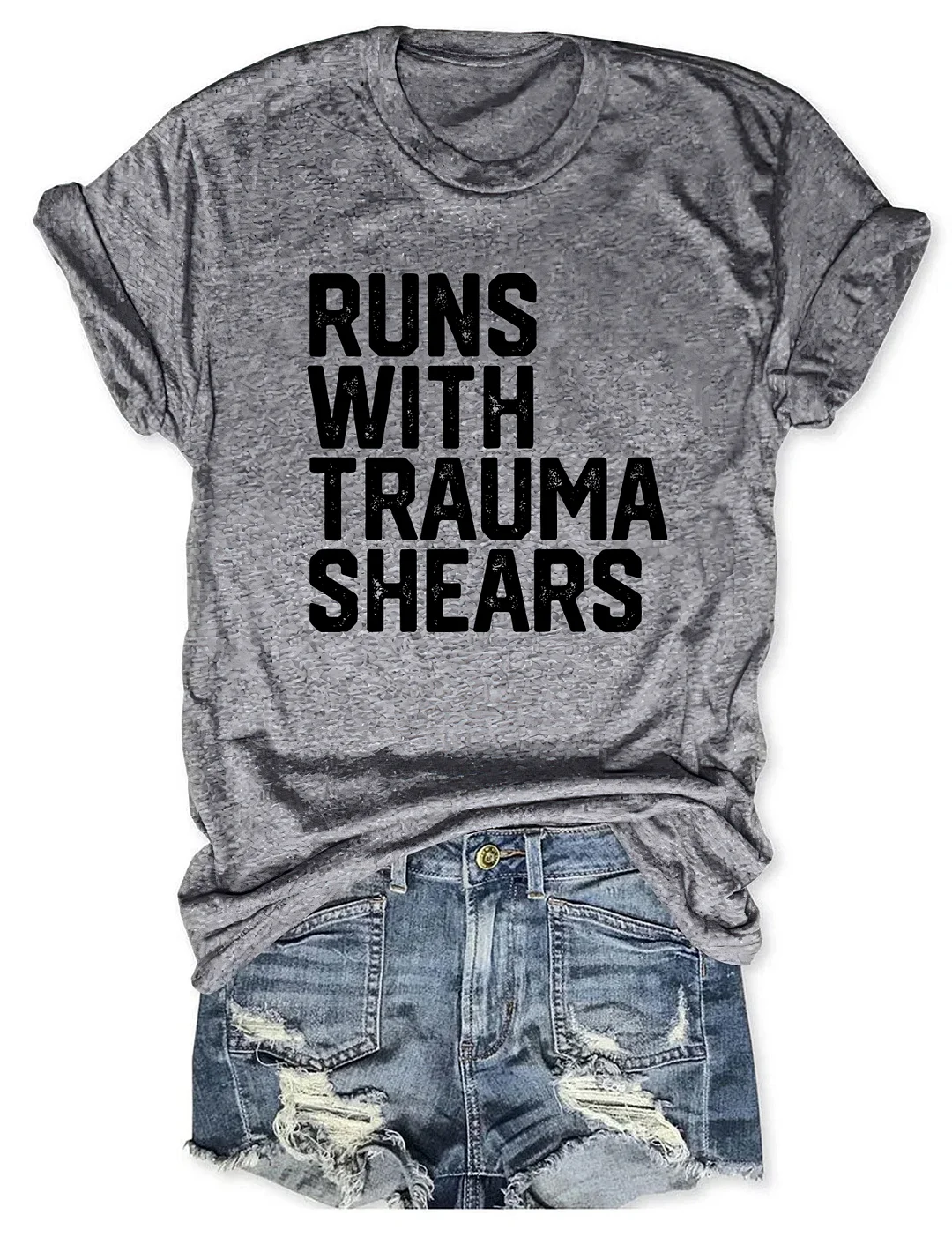 Runs With Trauma Shears T-Shirt