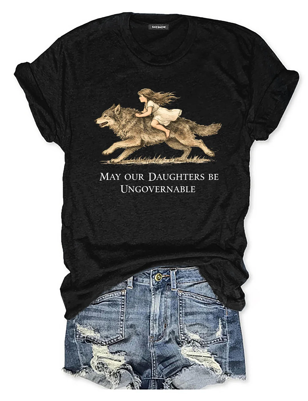 May Our Daughters Be Ungovernable T-shirt