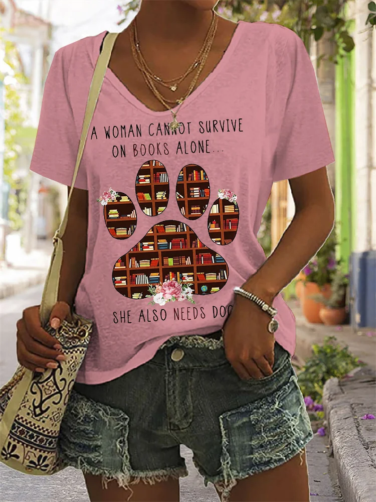 A Women Can Not Survive Books She Also Needs Dogs T Shirt