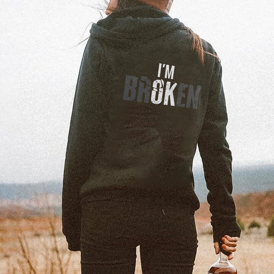I'm Broken Slogan Printed Hoodie - Krazyskull