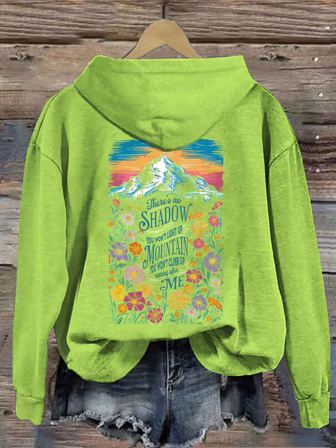 There's No Shadow You Won't Light Up Mountain You Won't Climb Up Hoodie