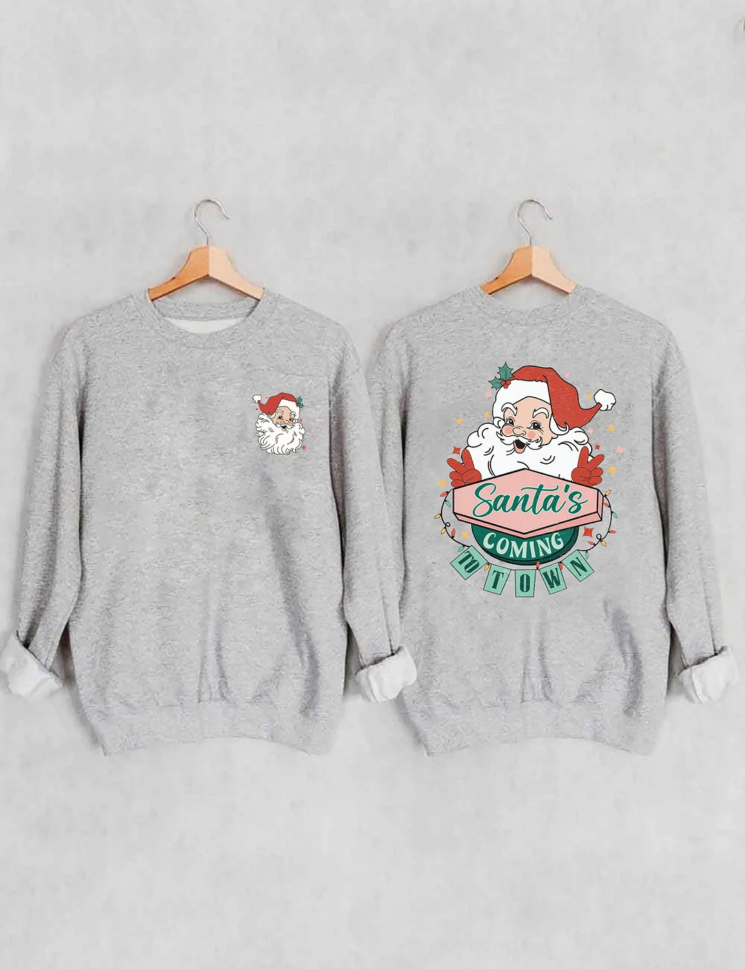 Santa's Coming To Town Sweatshirt