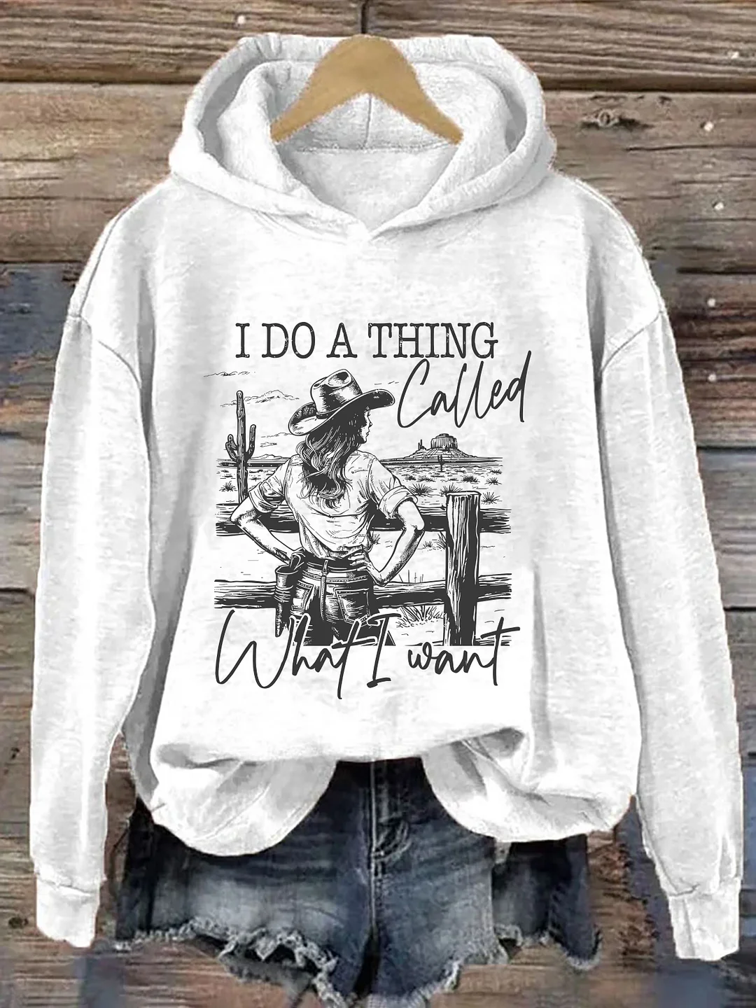 I Do A Thing Called What I Want Hoodie