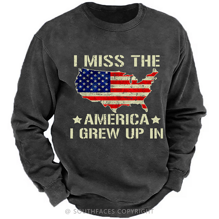 I Miss The America I Grew Up In USA Flag Print Sweatshirt