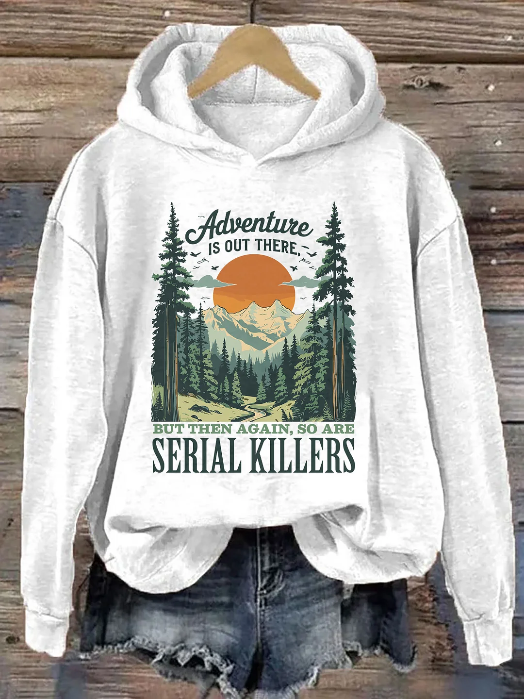 Adventure Is Out There Serial Killers Hoodie