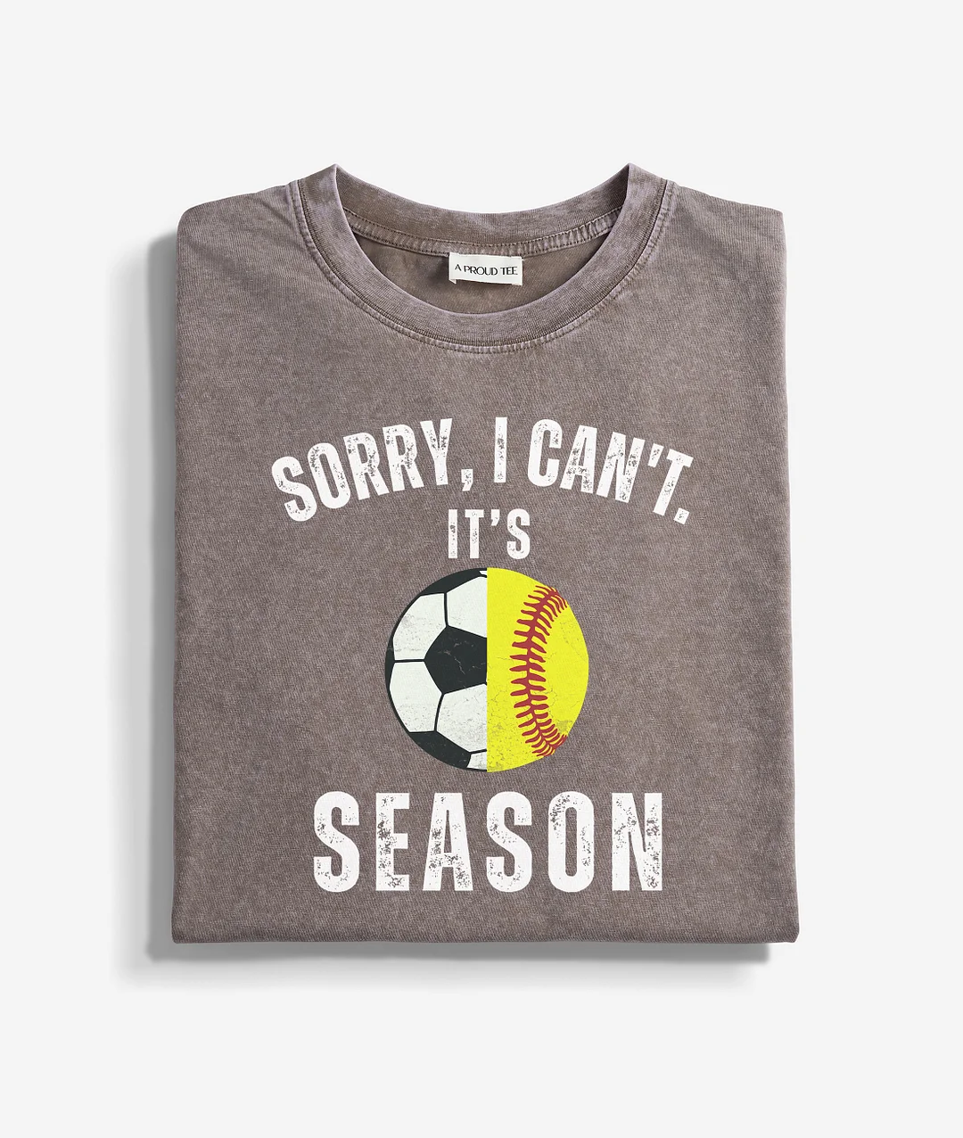 Sorry I Can't It's Soccer And Softball Season Acid Wash T-shirt