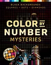100 Color by Number Mysteries: A fun and easy coloring book for adults.