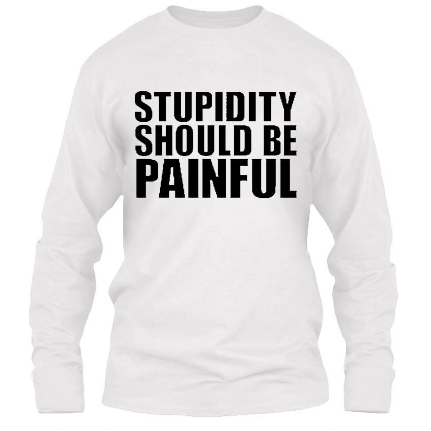 Stupidity Should Be Painful T-shirt - Krazyskull