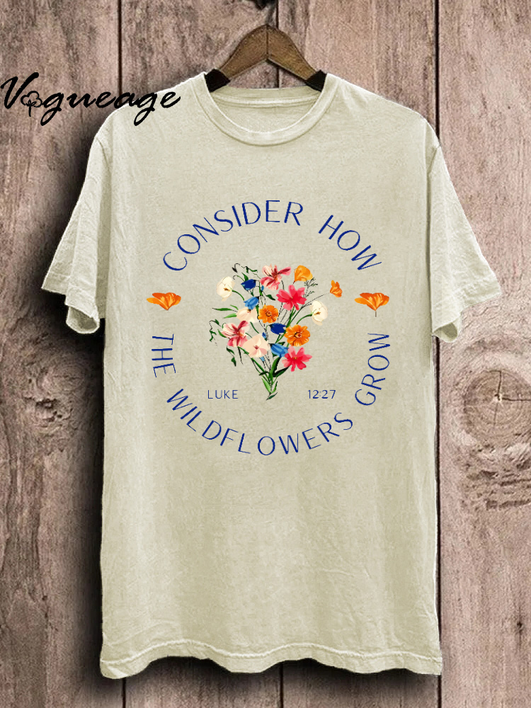 Consider How The Wildflowers Grow Unisex Washed T-Shirt