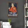 This Guy Needs A Beer - Vintage Metal Signs(12*16Inch)