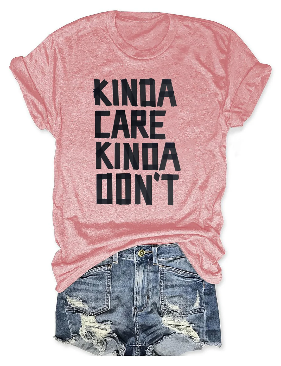 Kinda Care Kinda Don't T-shirt