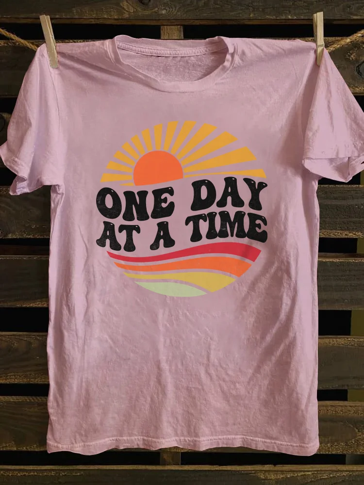 One Day At A Time T-shirt
