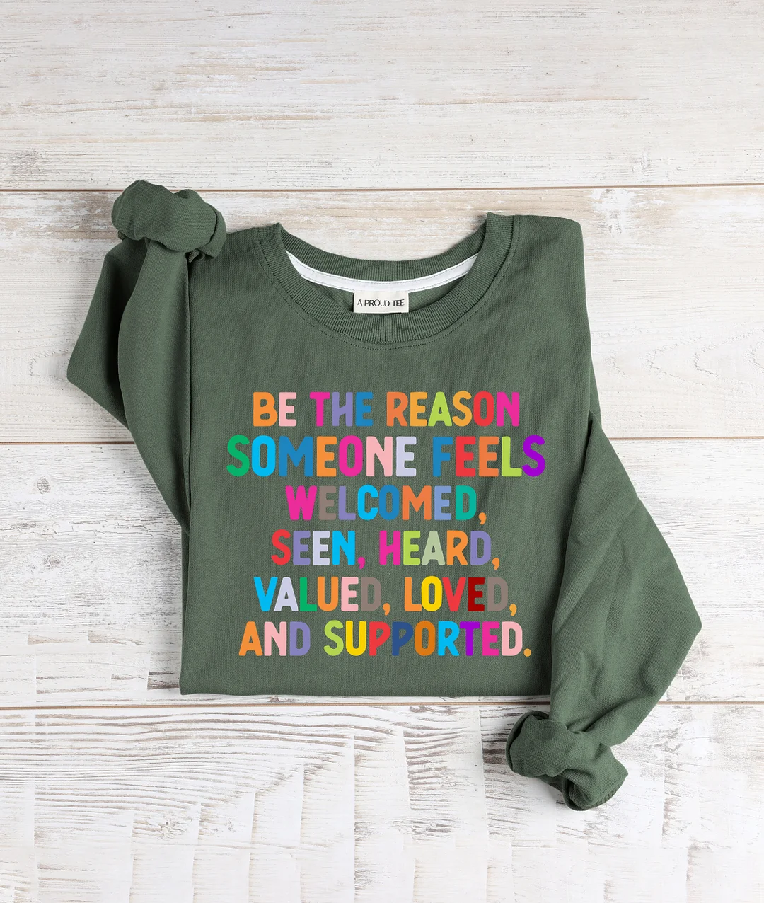 Be The Reason Someone Feels Welcomed Sweatshirt