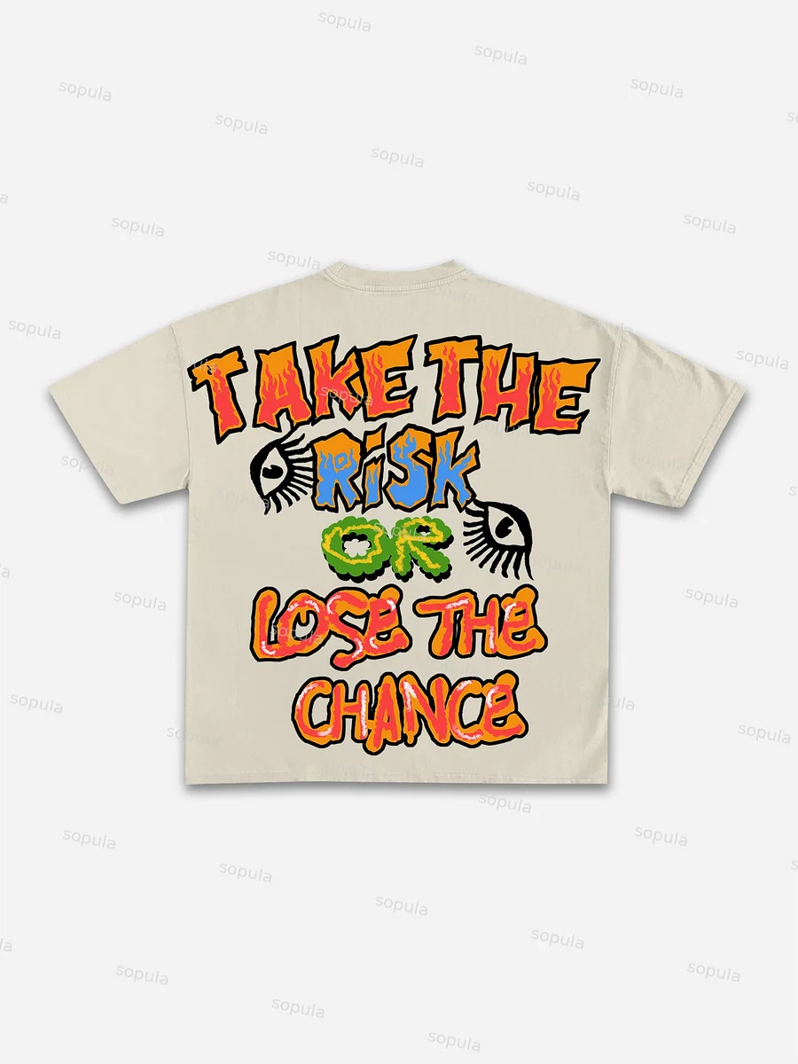 Sopula Take The Risk Or Lose The Chance Graphic Print Cotton T-Shirt