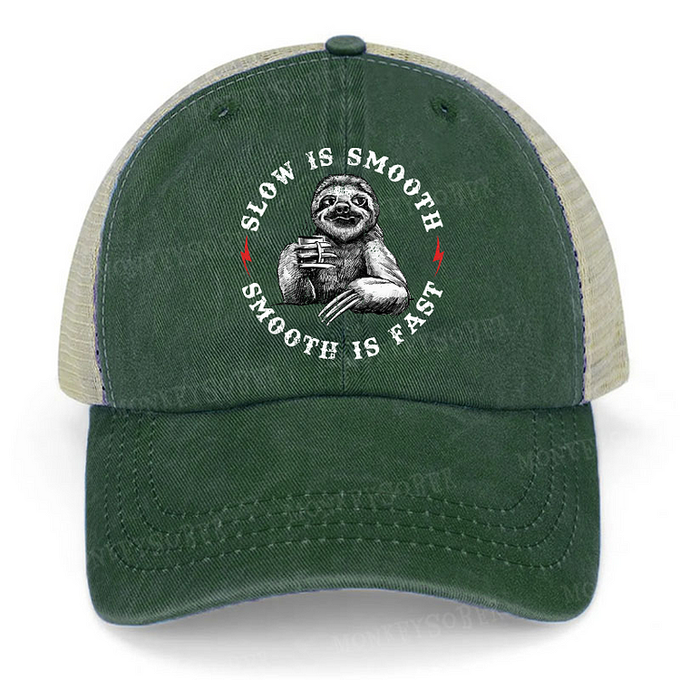 Slow Is Smooth Smooth Is Fast Funny Sloth Printing Trucker Cap